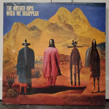The Mother Hips: When We Disappear