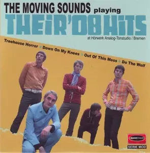 The Moving Sounds: The Moving Sounds Playing Their '08 Hits