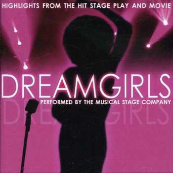 Album The Musical Stage Company: Dreamgirls - Highlights From The Hit Stage Play And Movie