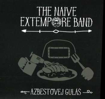 Album The Naive Extempore Band: Azbestový guláš