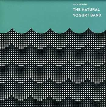 CD The Natural Yogurt Band: Tuck In With...