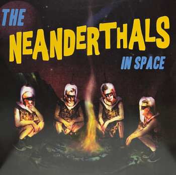 LP The Neanderthals: In Space CLR