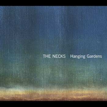 CD The Necks: Hanging Gardens