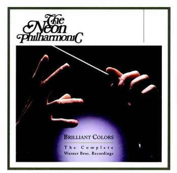 Album The Neon Philharmonic: Brilliant Colors: The Complete Warner Bros. Recordings