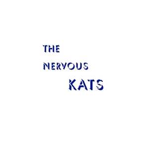 LP Bailey's Nervous Kats: The Nervous Kats
