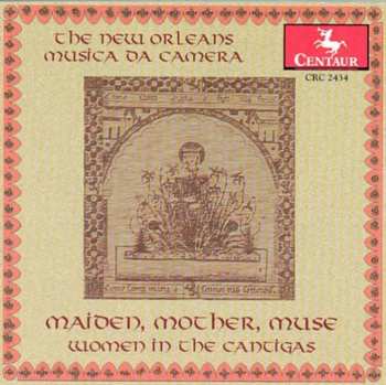 Album New Orleans Musica Da Camera: Maiden, Mother, Muse (Women In The Cantigas)