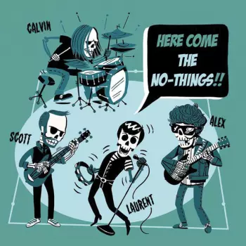 The No-Things: Here Come The No-Things!!