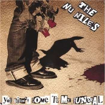 Album The Nu Niles: You Didn't Come To My Funeral