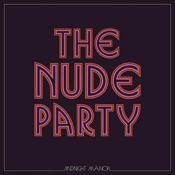 LP The Nude Party: Midnight Manor  