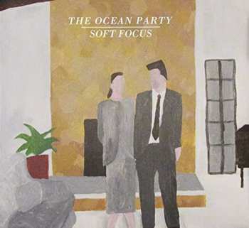 CD The Ocean Party: Soft Focus