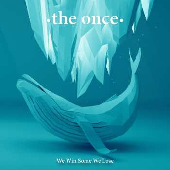 Album The Once: We Win Some We Lose