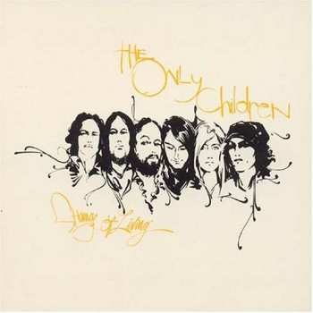 Album The Only Children: Change Of Living