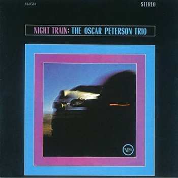 CD The Oscar Peterson Trio: Night Train = ナイト・トレイン