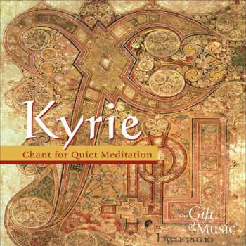 CD The Oxford Clerkes & Le Basile: Kyrie: Chant for Quiet Meditation