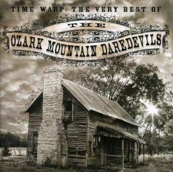 CD The Ozark Mountain Daredevils: Time Warp: The Very Best Of The Ozark Mountain Daredevils