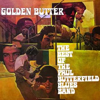 2CD The Paul Butterfield Blues Band: Golden Butter: The Best Of The Paul Butterfield Blues Band