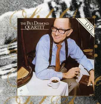 Album The Paul Desmond Quartet: Live