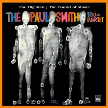 Paul Smith Quartet: The Big Men / The Sound Of Music