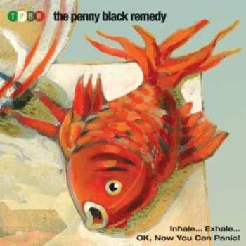 Album The Penny Black Remedy: Inhale... Exhale... OK, Now You Can Panic!
