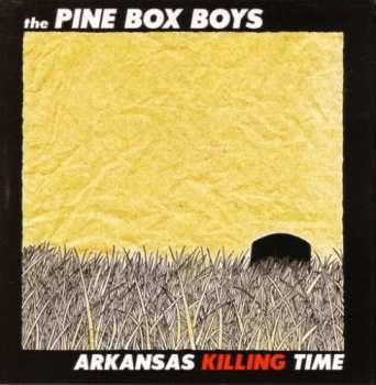 Album The Pine Box Boys: Arkansas Killing Time
