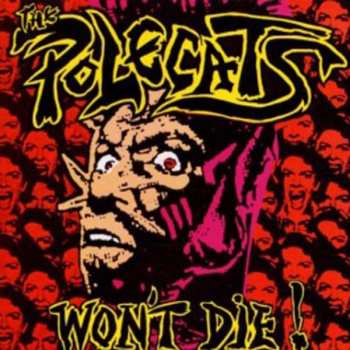 Album The Polecats: Won't Die !