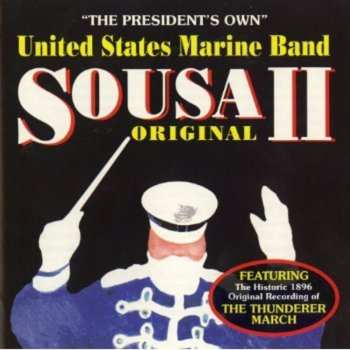 Album U.S. Marine Band: Sousa Original - Volume II