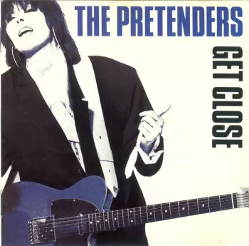 The Pretenders: Get Close