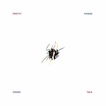 CD The Pretty Things: Cross Talk