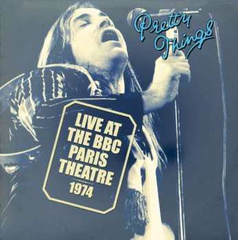 LP The Pretty Things: Live At The BBC Paris Theatre 1974 CLR