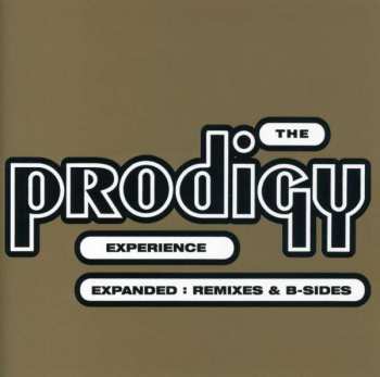 2CD The Prodigy: Experience (Expanded: Remixes & B-Sides)