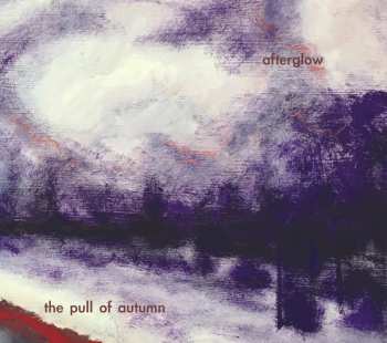 Album The Pull Of Autumn: Afterglow