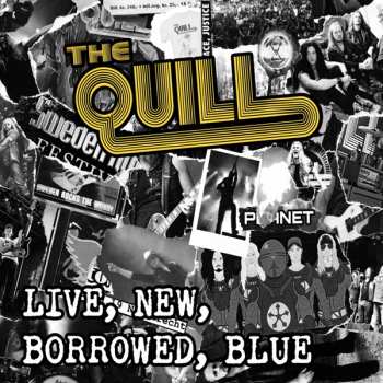 CD The Quill: Live, New, Borrowed, Blue