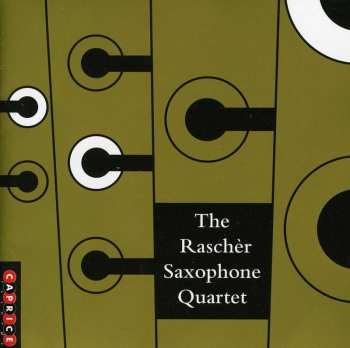 CD Rascher Saxophone Quartet: The Raschèr Saxophone Quartet