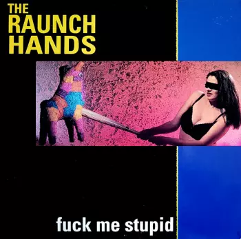 Fuck Me Stupid