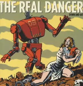 The Real Danger: Down And Out