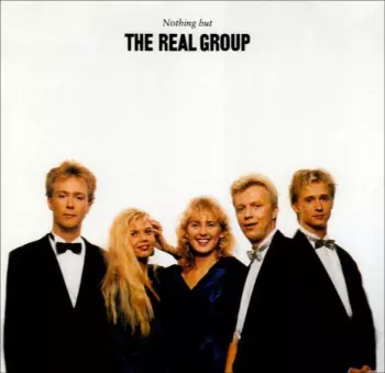 The Real Group: Nothing But The Real Group