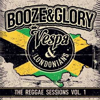 LP Booze & Glory: The Reggae Sessions Vol. 1