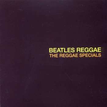 CD The Reggae Specials: Beatles Reggae
