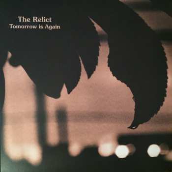 LP The Relict: Tomorrow Is Again