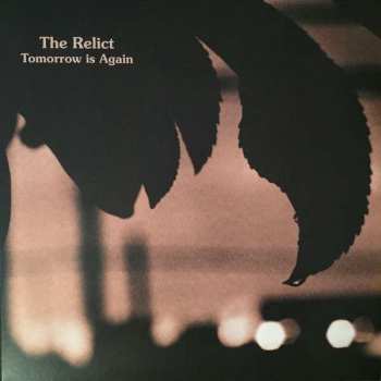 LP The Relict: Tomorrow Is Again