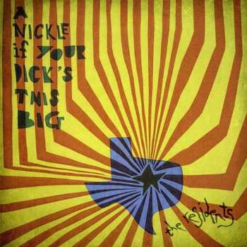 Album The Residents: A Nickle If Your Dick's This Big