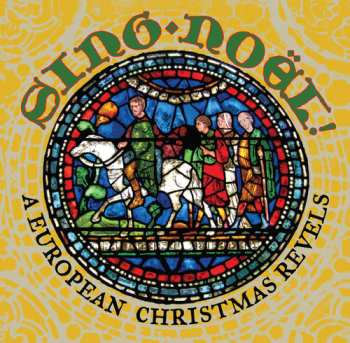 Album The Revels: Sing Noël! A European Christmas Revels