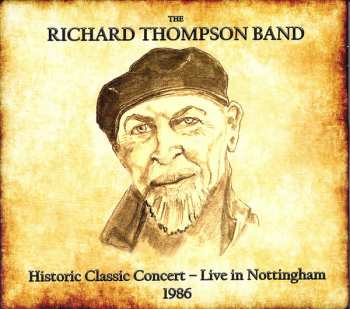 2CD Richard Thompson Band: Historic Classic Concert - Live In Nottingham 1986
