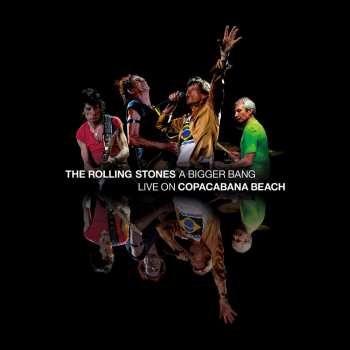 2CD/2DVD The Rolling Stones: A Bigger Bang - Live On Copacabana Beach DLX | LTD