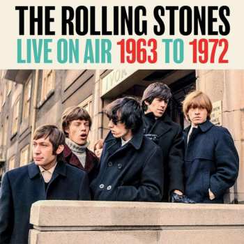 4CD The Rolling Stones: Live On Air 1963 To 1972