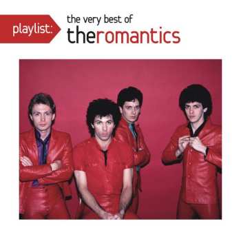 CD The Romantics: Playlist: The Very Best Of The Romantics 