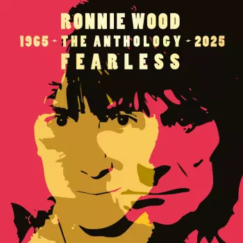 The Ronnie Wood Band: Fearless: Anthology 1965-2025