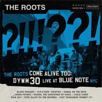 Album The Roots: The Roots Come Alive Too: Dywm30 Live At Blue Note