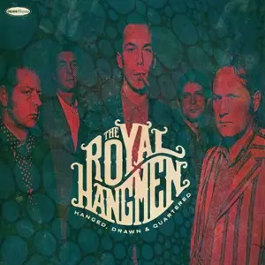 The Royal Hangmen: Hanged, Drawn & Quartered