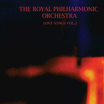Album Royal Philharmonic Orchestra: Love Songs Vol. 2
